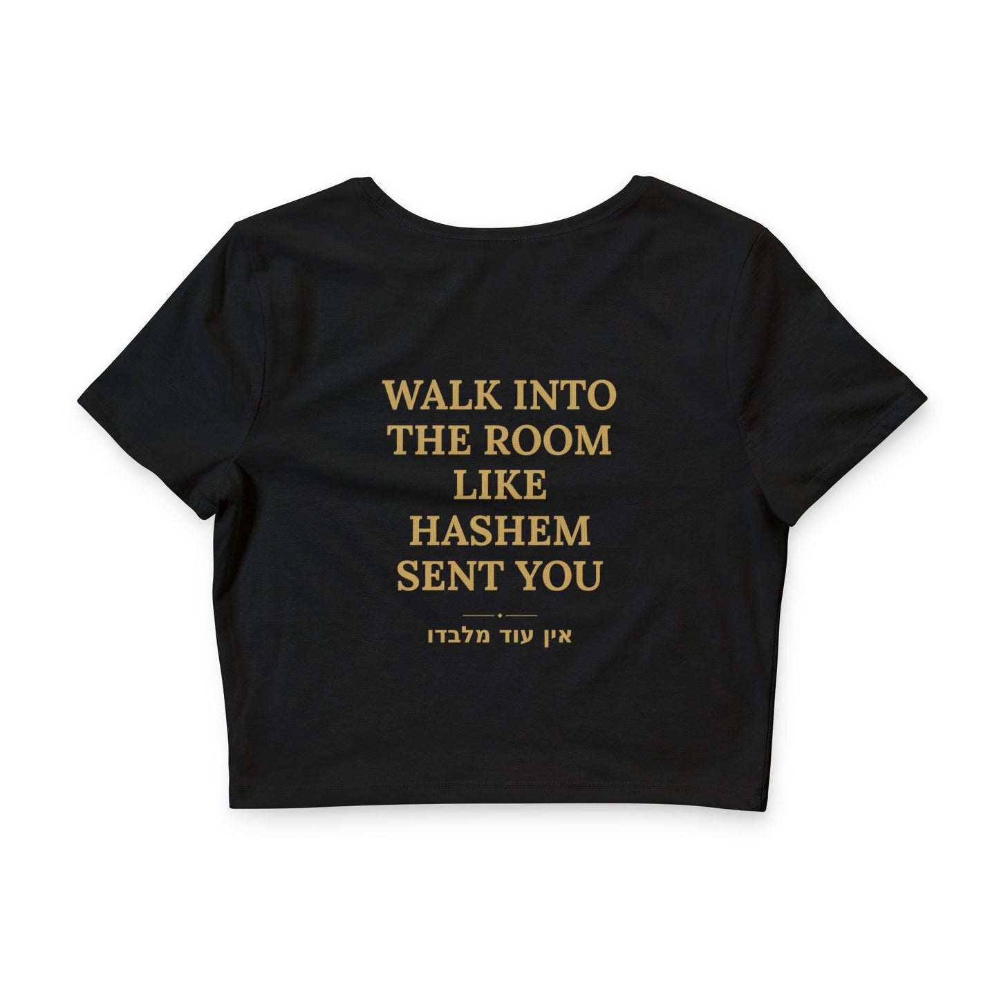 Crop Tee — “Walk Into The Room Like Hashem Sent You” Inspirational Jewish Crop Top