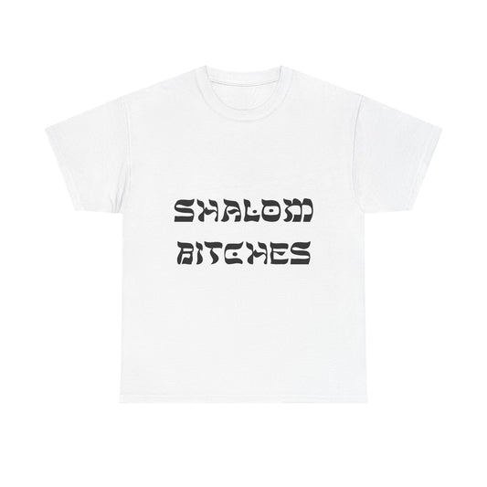 Shalom Bitches T-Shirt